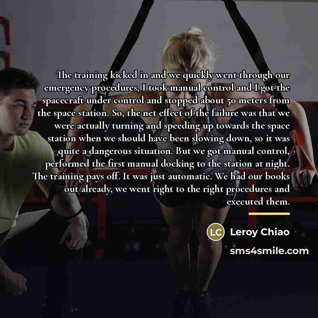 “The training kicked in and we quickly went through our…” quote by Leroy Chiao