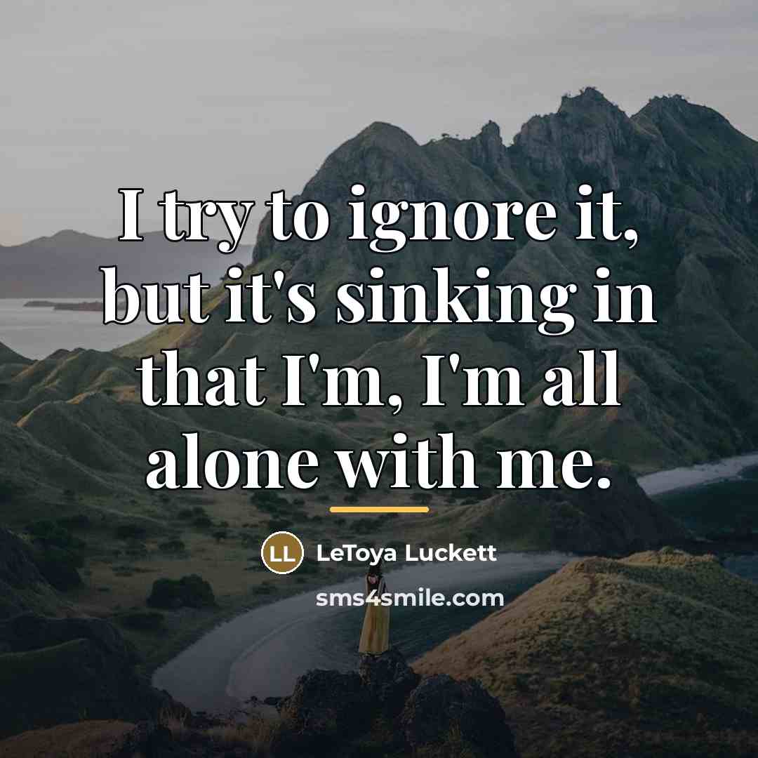 “I try to ignore it, but it's sinking in that…” quote by Letoya Luckett