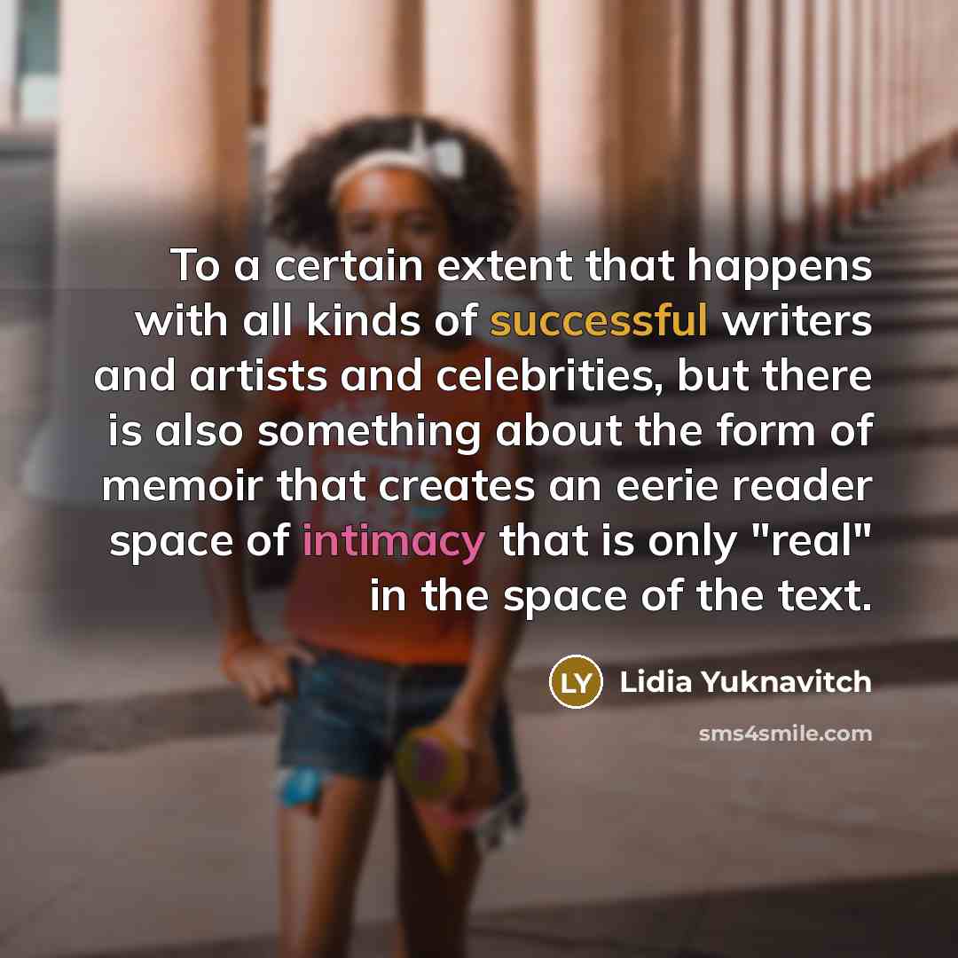 “To a certain extent that happens with all kinds of…” quote by Lidia Yuknavitch
