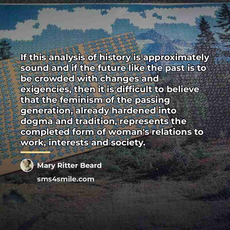 “If this analysis of history is approximately sound and if…” quote by Mary Ritter Beard