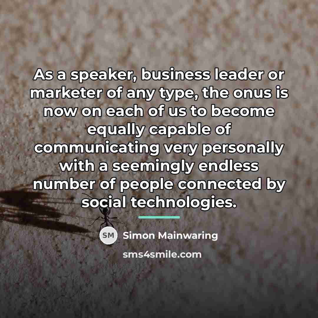 “As a speaker, business leader or marketer of any type,…” quote by Simon Mainwaring