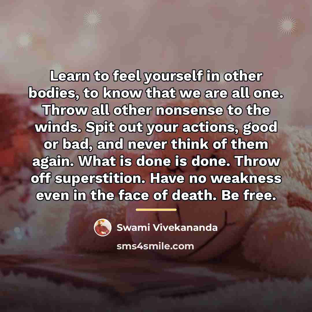 “Learn to feel yourself in other bodies, to know that…” quote by Swami Vivekananda