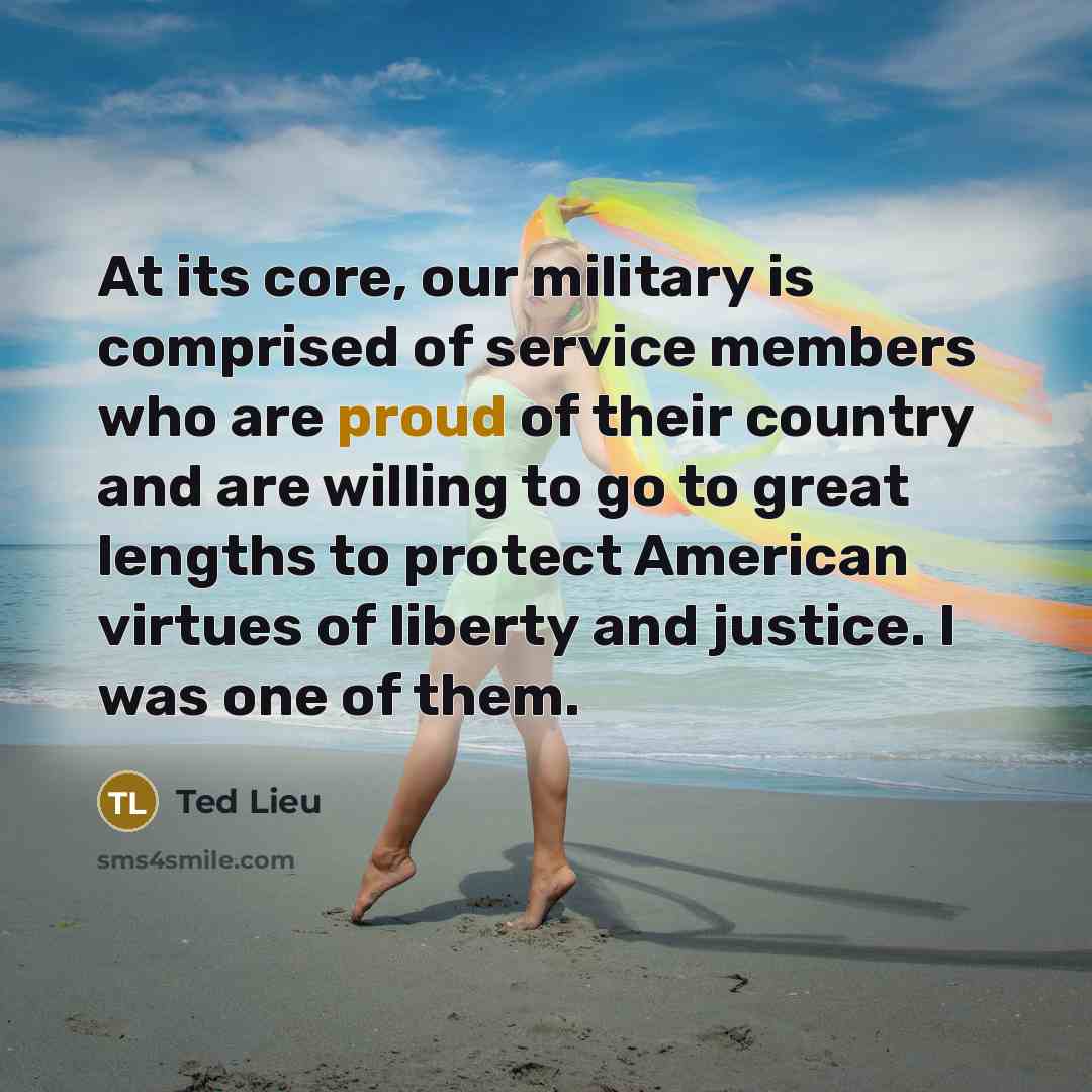 “At its core, our military is comprised of service members…” quote by Ted Lieu