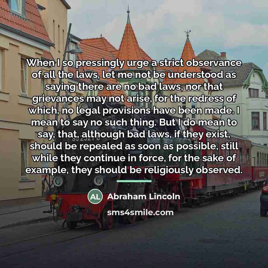 “When I so pressingly urge a strict observance of all…” quote by Abraham Lincoln