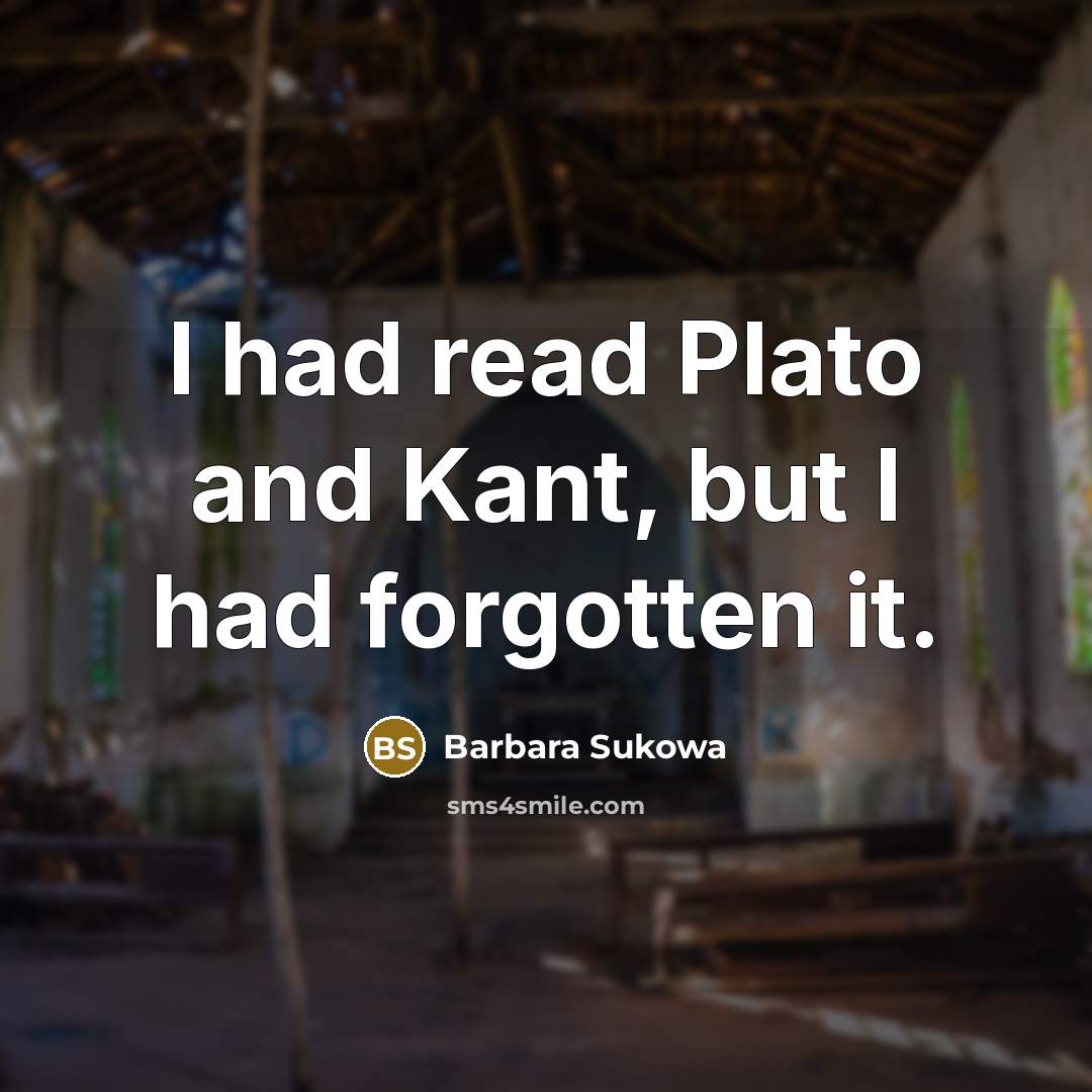 “I had read Plato and Kant, but I had forgotten…” quote by Barbara Sukowa