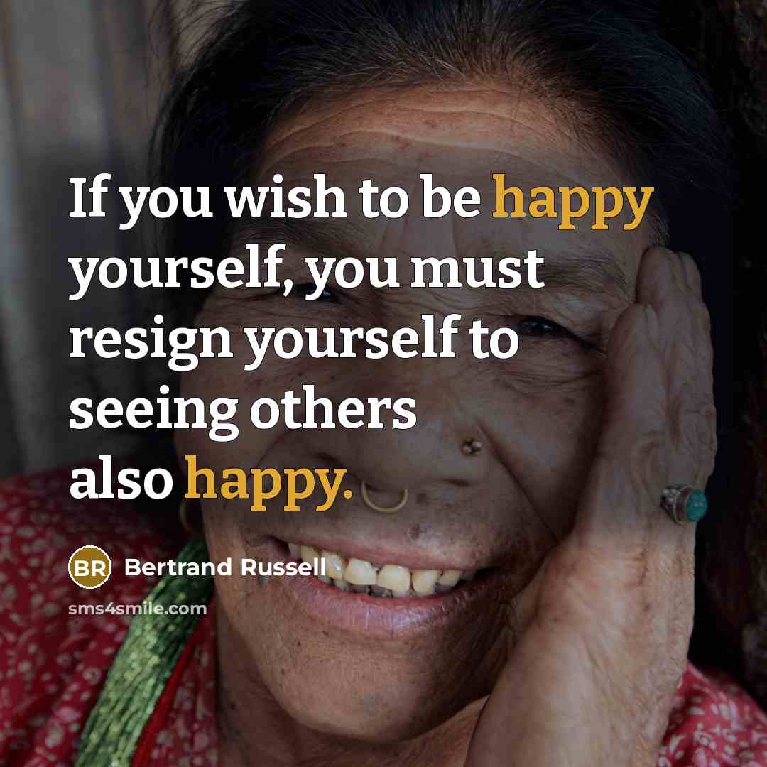 “If you wish to be happy yourself, you must resign…” quote by Bertrand Russell