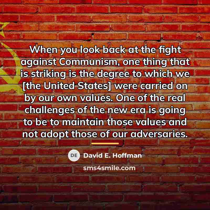 “When you look back at the fight against Communism, one…” quote by David E. Hoffman