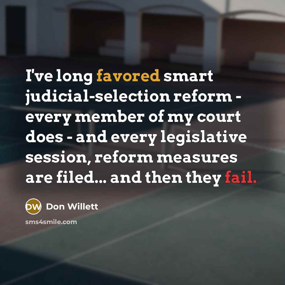 “I've long favored smart judicial-selection reform - every member of…” quote by Don Willett