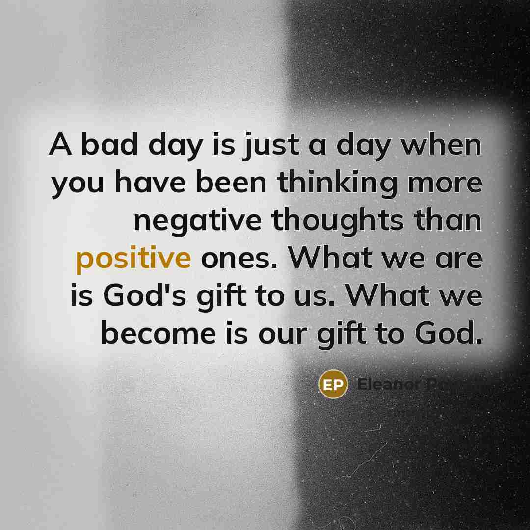 “A bad day is just a day when you have…” quote by Eleanor Powell