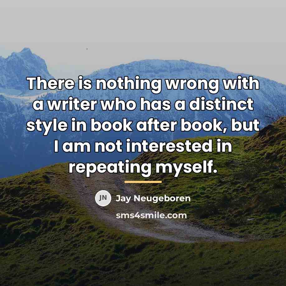 “There is nothing wrong with a writer who has a…” quote by Jay Neugeboren