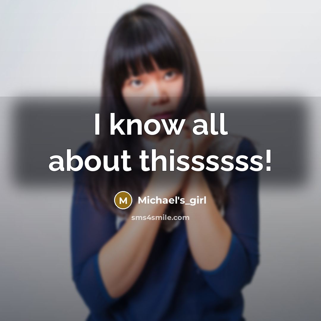 “I know all about thissssss!…” quote by Michael's_girl
