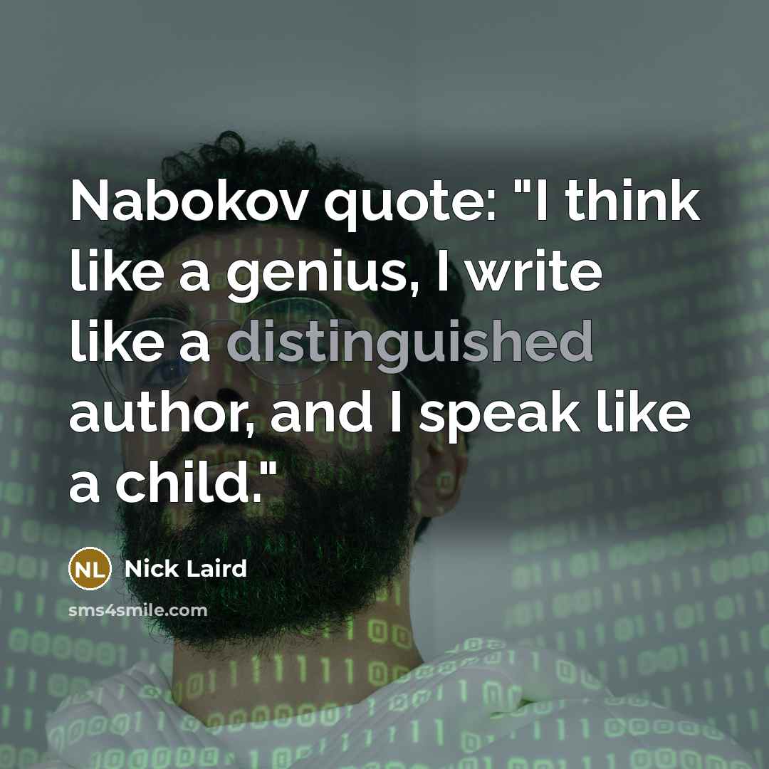 “Nabokov quote: "I think like a genius, I write like…” quote by Nick Laird