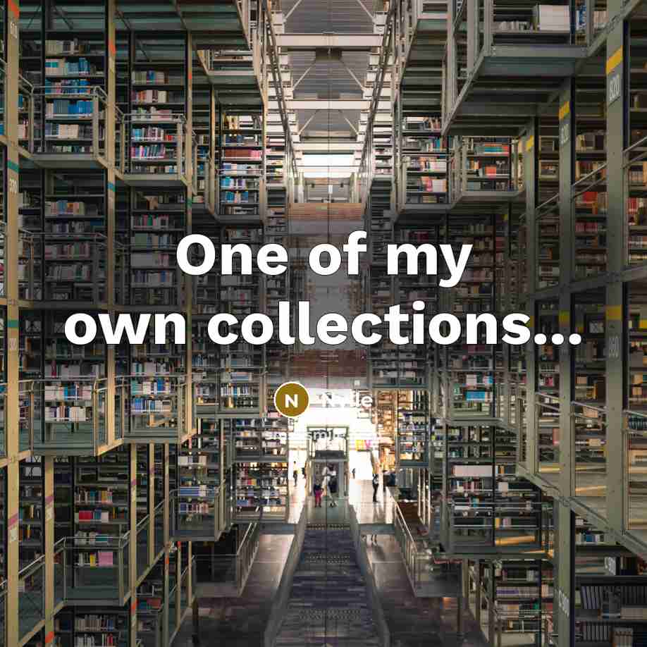 “One of my own collections...” quote by Nylle