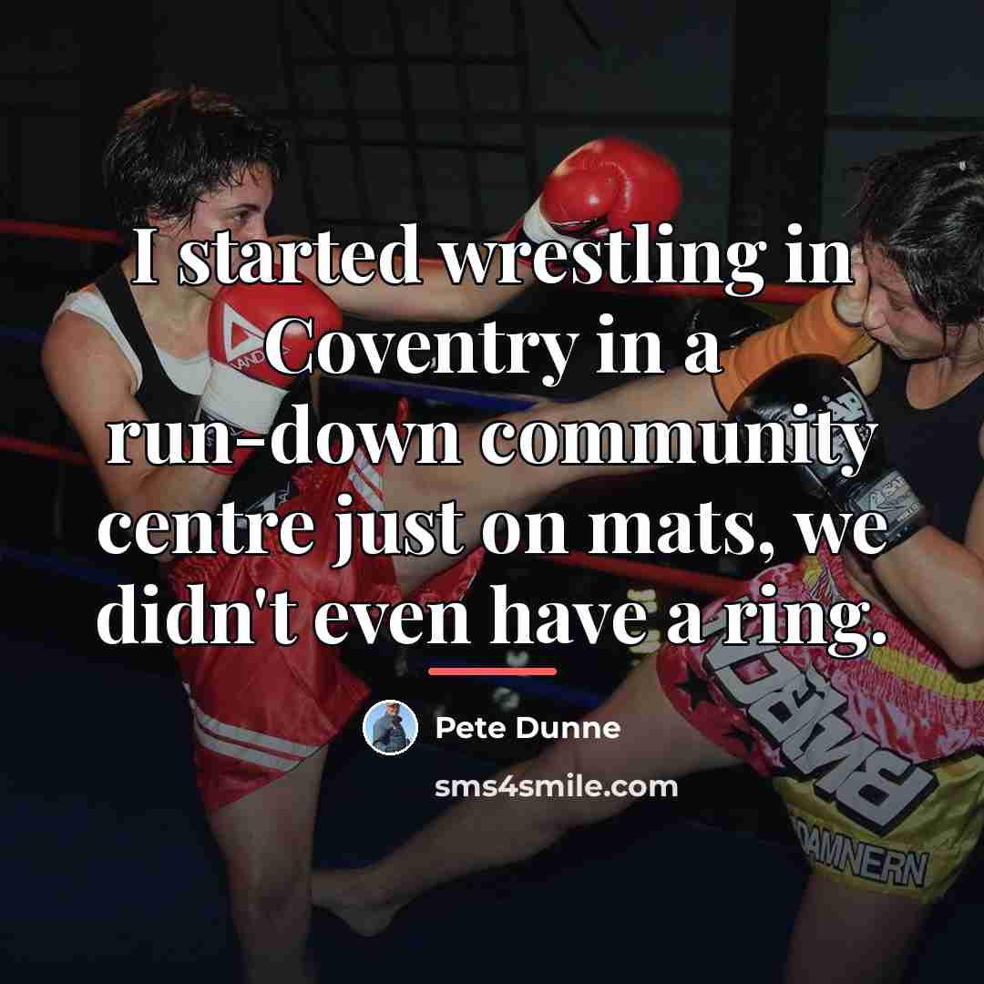 “I started wrestling in Coventry in a run-down community centre…” quote by Pete Dunne