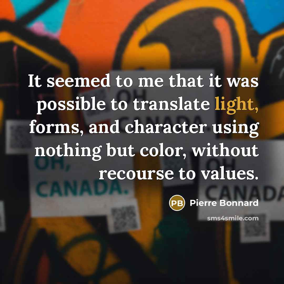 “It seemed to me that it was possible to translate…” quote by Pierre Bonnard