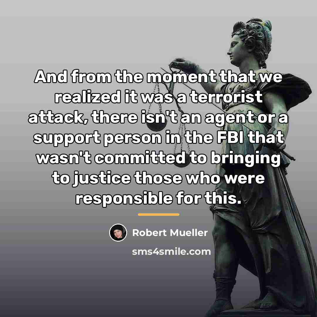 “And from the moment that we realized it was a…” quote by Robert Mueller