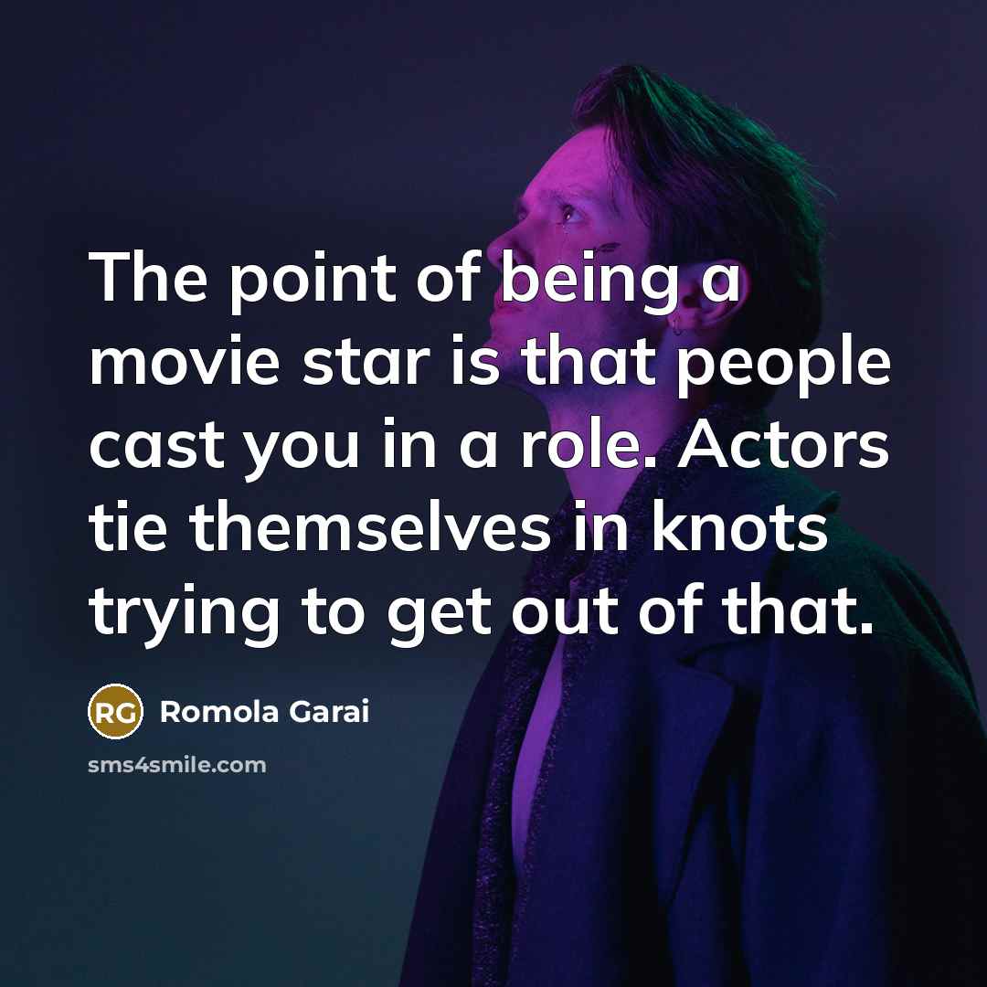 “The point of being a movie star is that people…” quote by Romola Garai