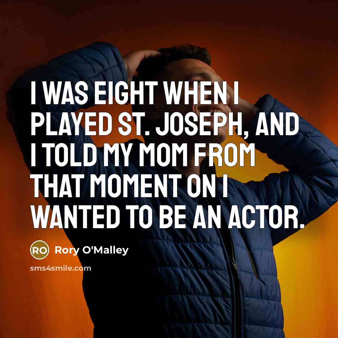 “I was eight when I played St. Joseph, and I…” quote by Rory O'Malley