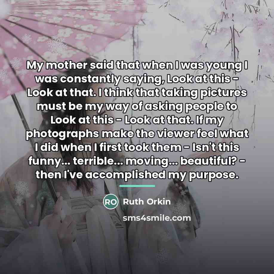 “My mother said that when I was young I was…” quote by Ruth Orkin