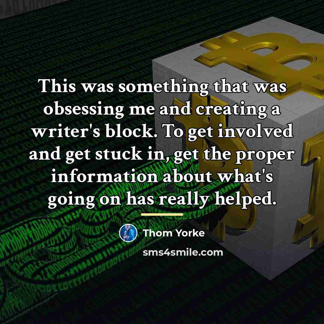 “This was something that was obsessing me and creating a…” quote by Thom Yorke