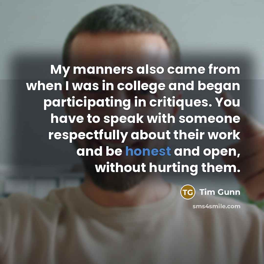 “My manners also came from when I was in college…” quote by Tim Gunn