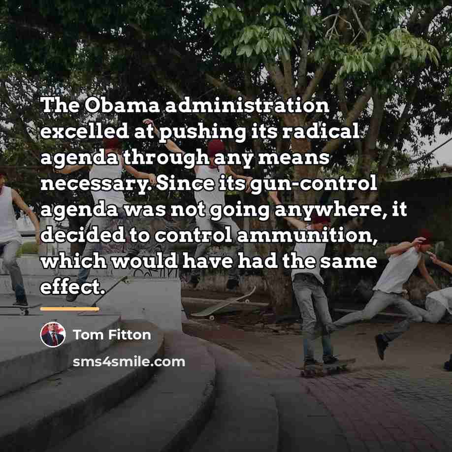 “The Obama administration excelled at pushing its radical agenda through…” quote by Tom Fitton
