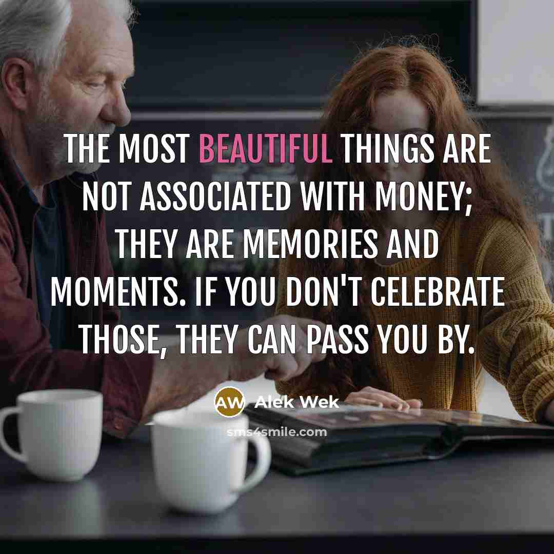 “The most beautiful things are not associated with money; they…” quote by Alek Wek