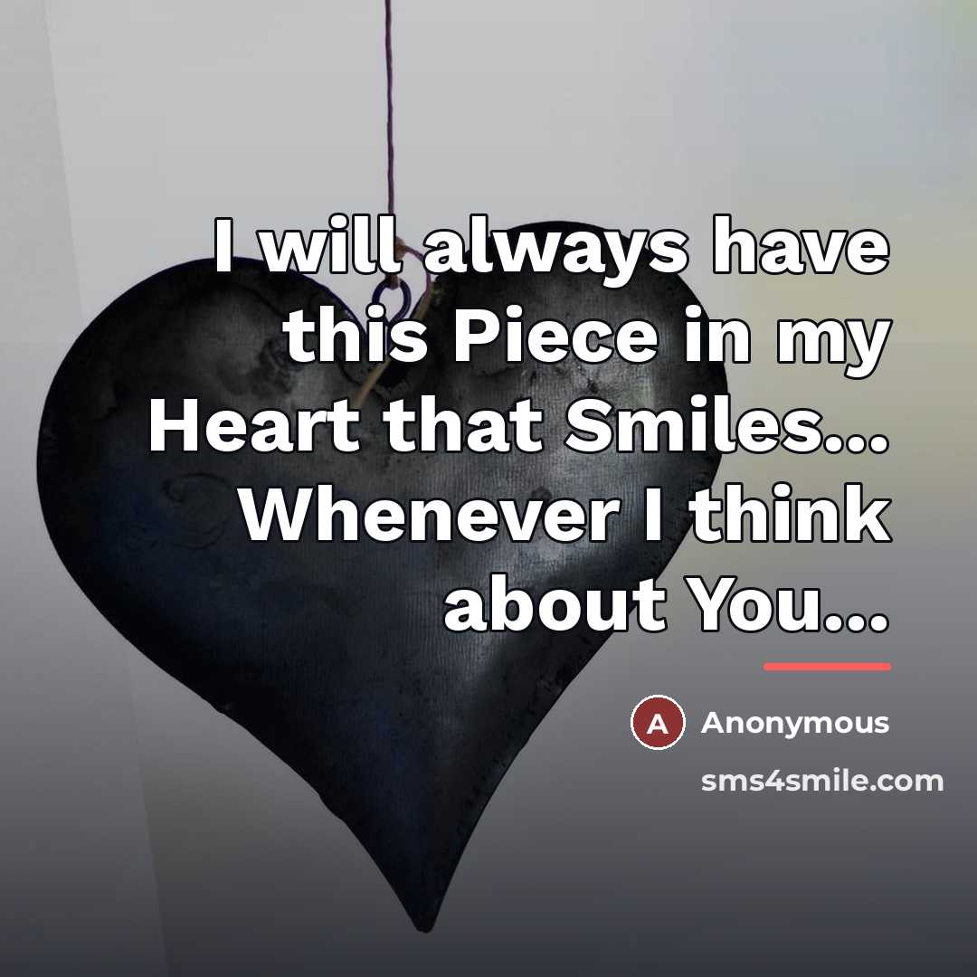 “I will always have this Piece in my Heart that…” quote by Anonymous