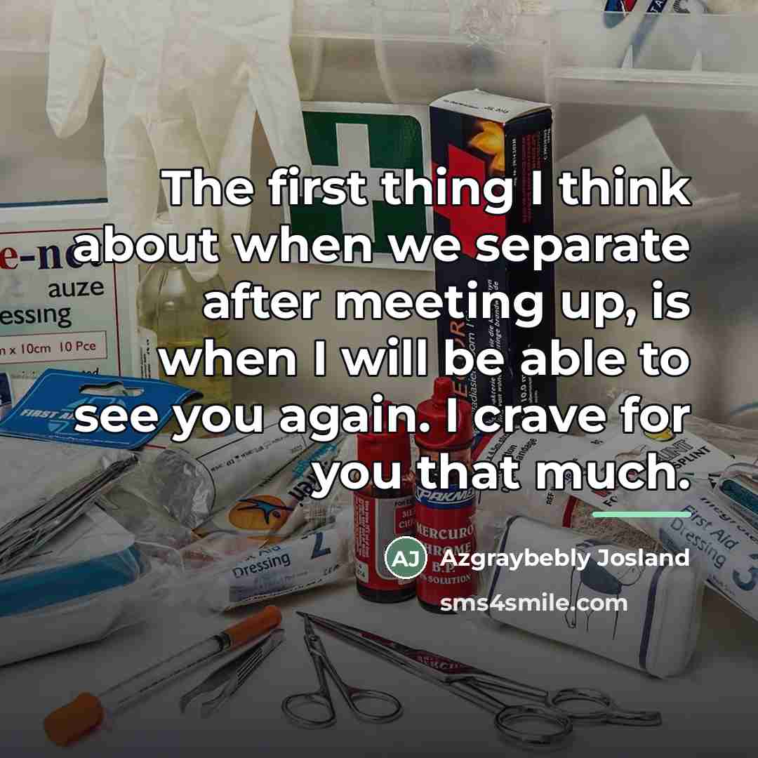 “The first thing I think about when we separate after…” quote by Azgraybebly Josland