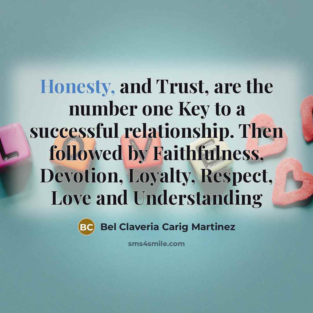 “Honesty, and Trust, are the number one Key to a…” quote by Bel Claveria Carig Martinez