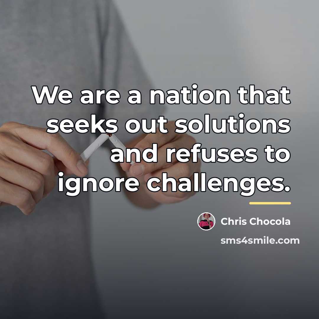 “We are a nation that seeks out solutions and refuses…” quote by Chris Chocola