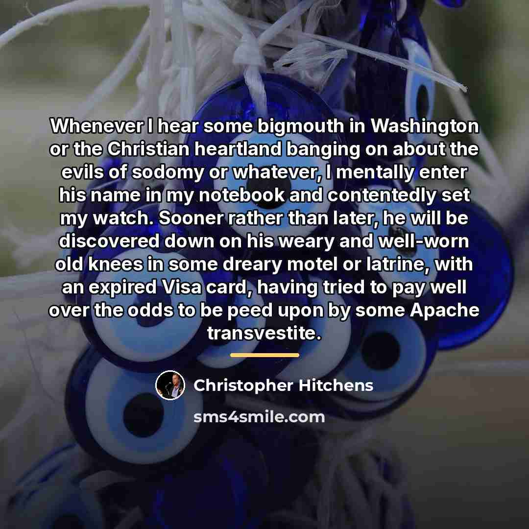 “Whenever I hear some bigmouth in Washington or the Christian…” quote by Christopher Hitchens
