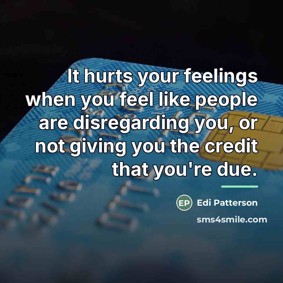 “It hurts your feelings when you feel like people are…” quote by Edi Patterson