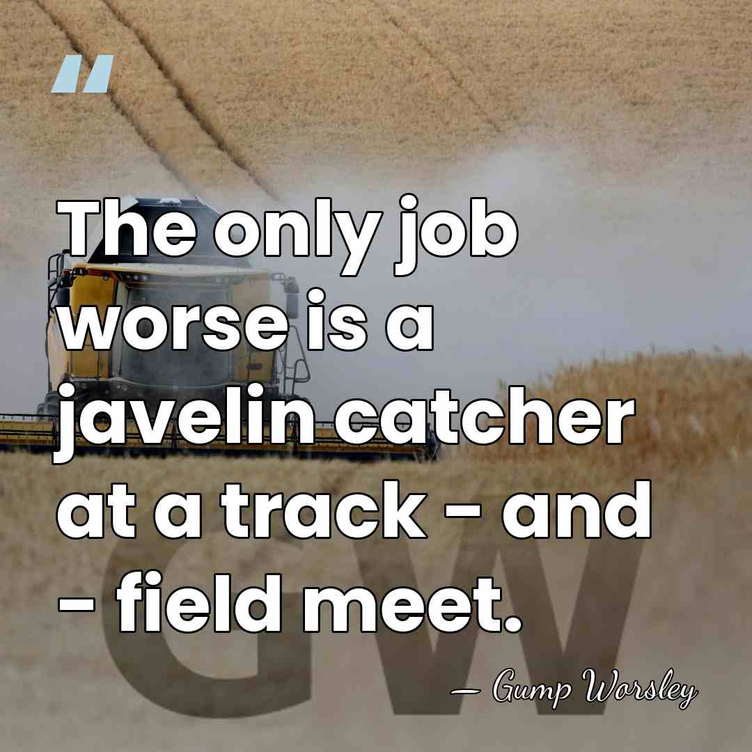 The only job worse is a javelin catcher at a track -&hellip; - Gump Worsley