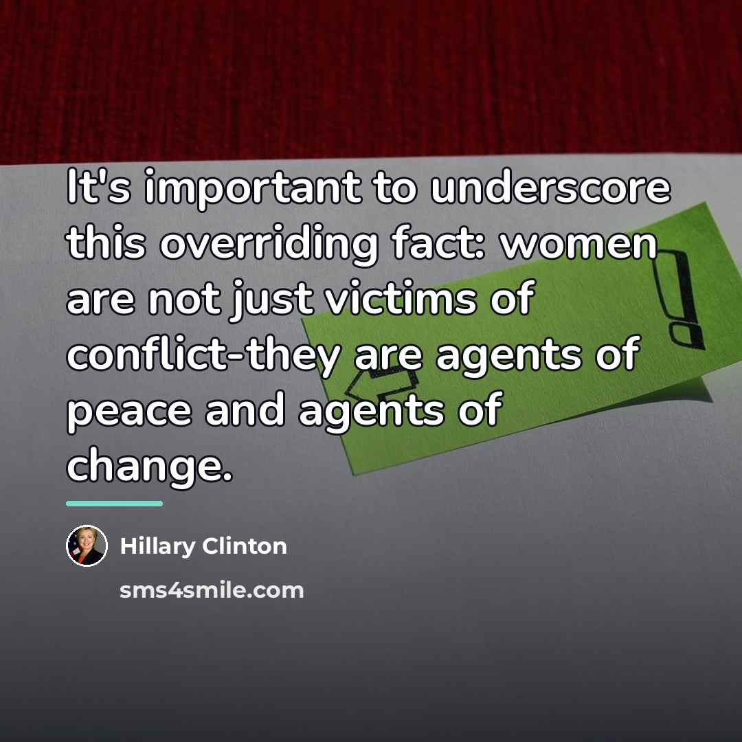 “It's important to underscore this overriding fact: women are not…” quote by Hillary Clinton