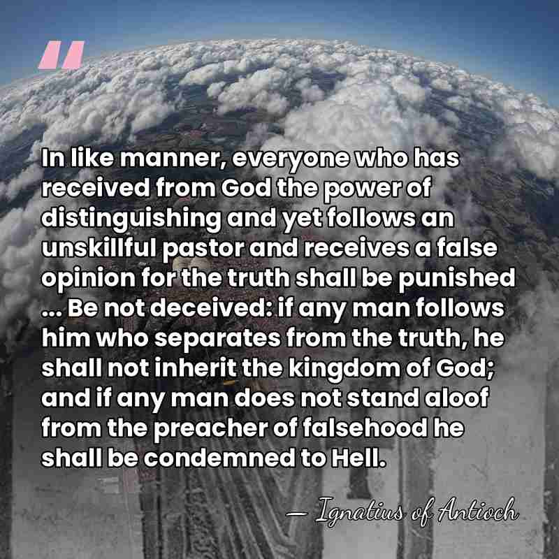 In like manner, everyone who has received from God the power of&hellip; - Ignatius of Antioch