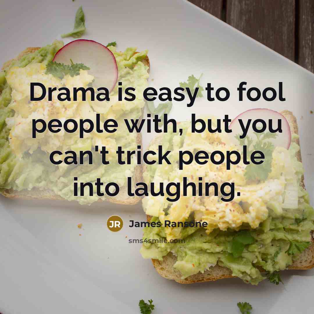 “Drama is easy to fool people with, but you can't…” quote by James Ransone