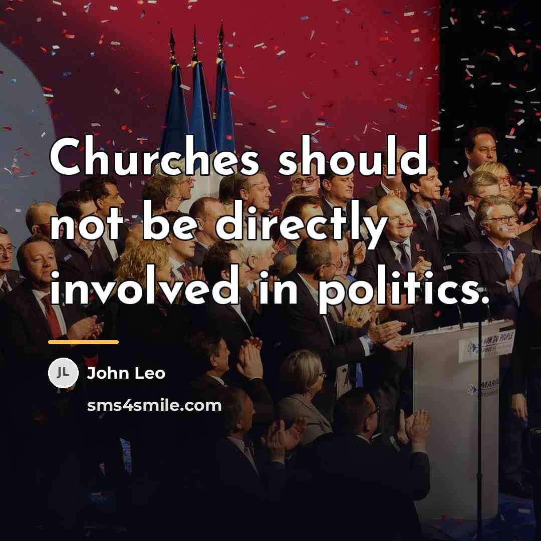 “Churches should not be directly involved in politics.…” quote by John Leo