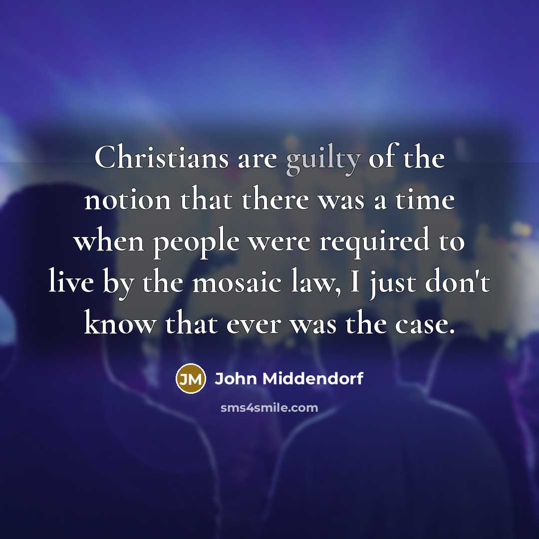 “Christians are guilty of the notion that there was a…” quote by John Middendorf