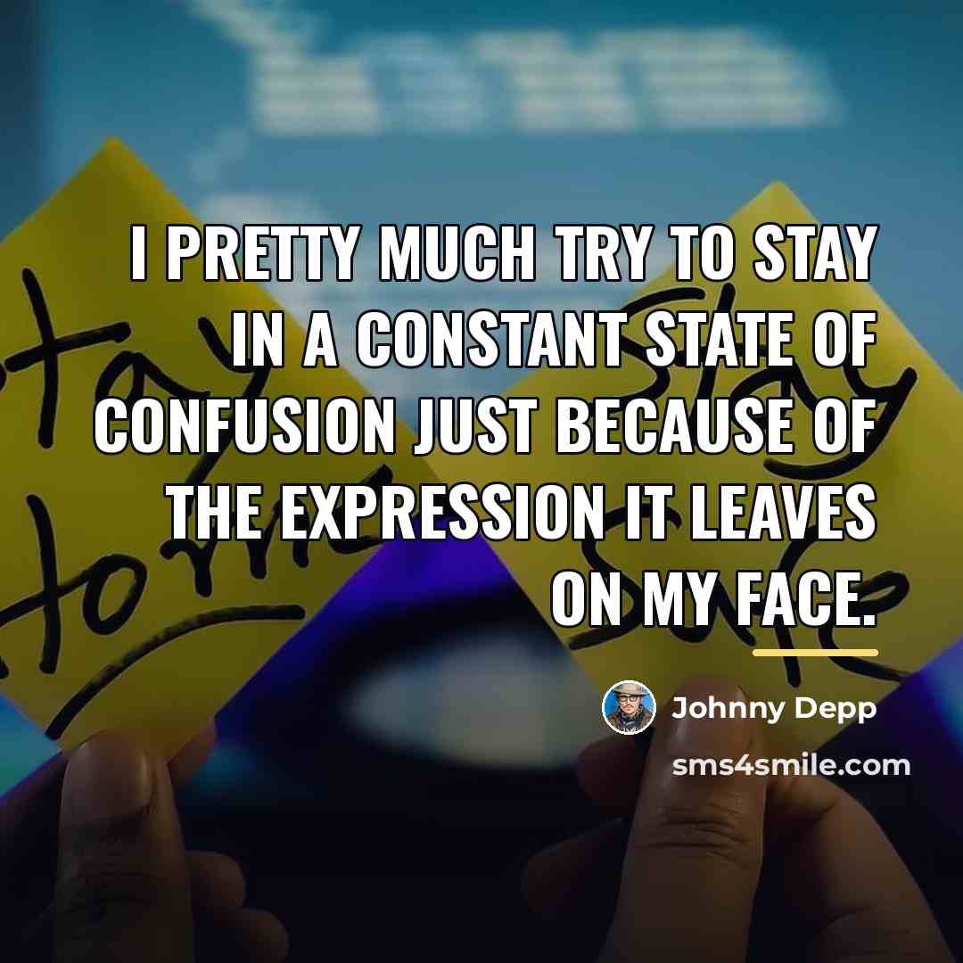 “I pretty much try to stay in a constant state…” quote by Johnny Depp