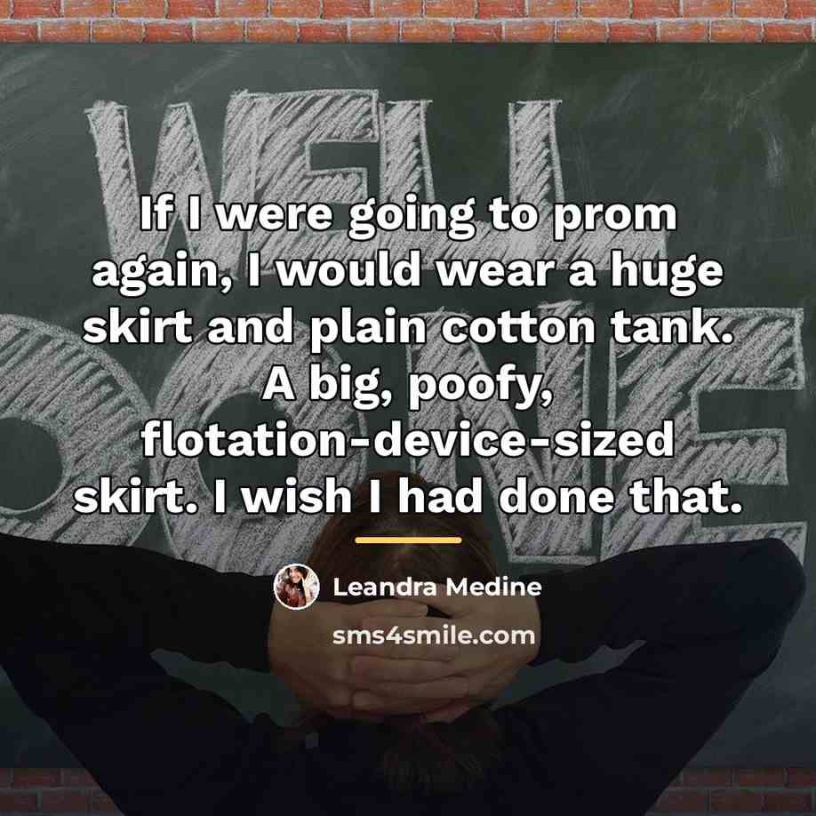“If I were going to prom again, I would wear…” quote by Leandra Medine