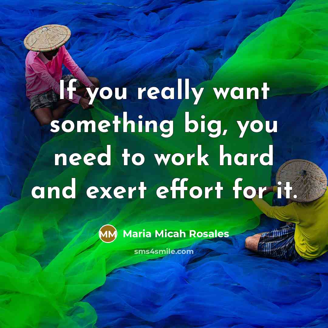 “If you really want something big, you need to work…” quote by Maria Micah Rosales