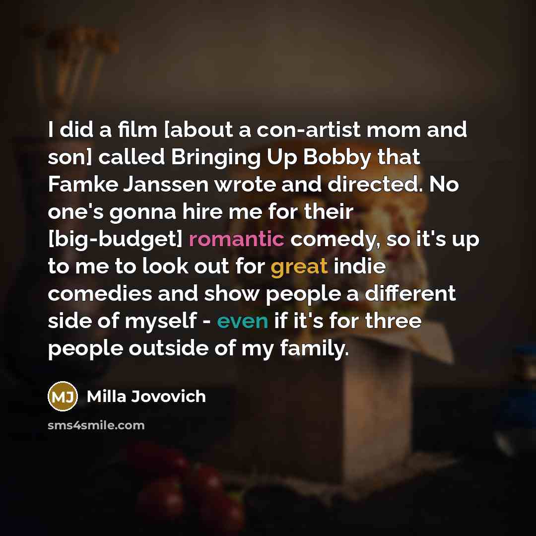 “I did a film [about a con-artist mom and son]…” quote by Milla Jovovich