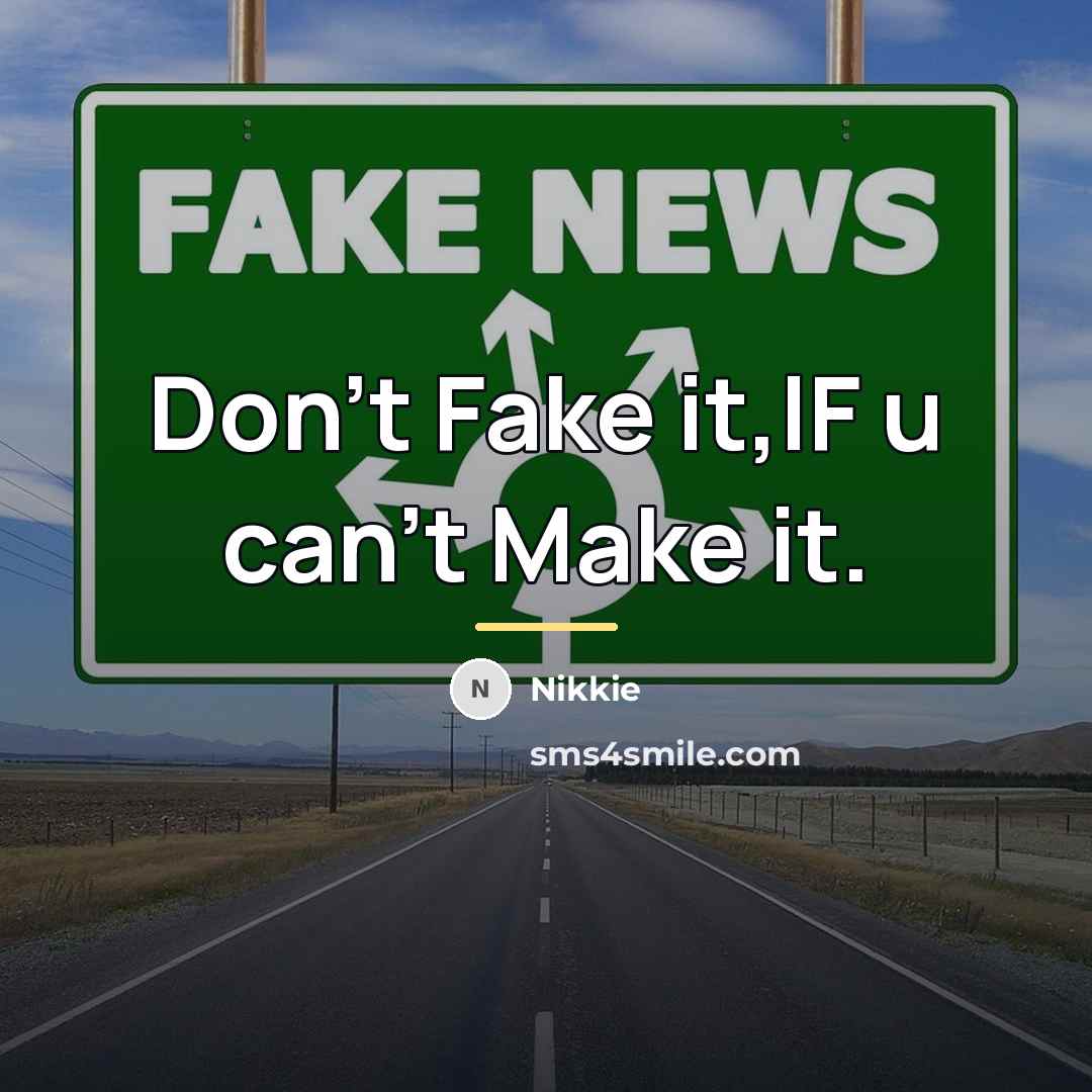 “Don't Fake it,IF u can't Make it.…” quote by Nikkie