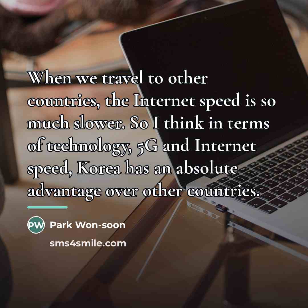 “When we travel to other countries, the Internet speed is…” quote by Park Won-soon