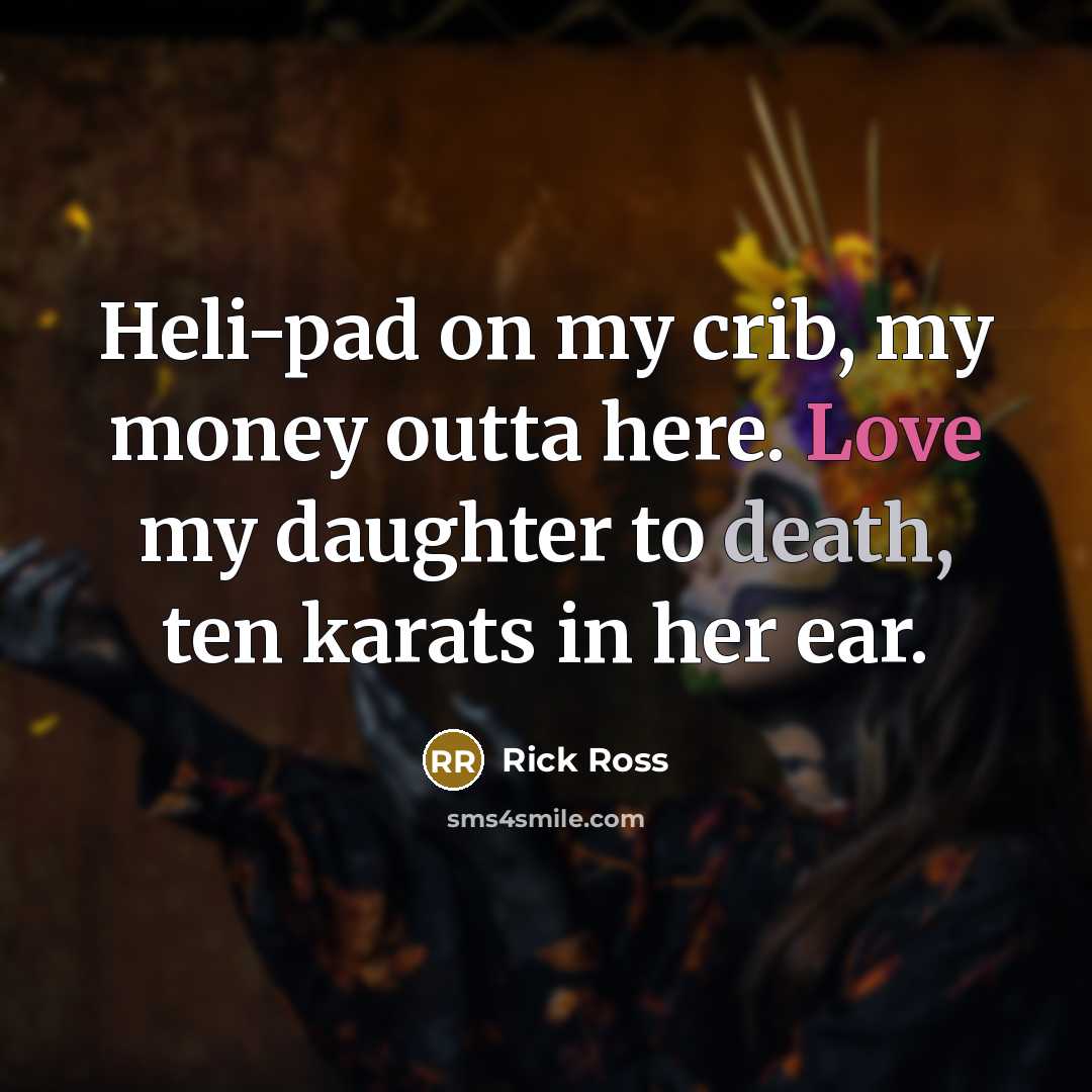 “Heli-pad on my crib, my money outta here. Love my…” quote by Rick Ross