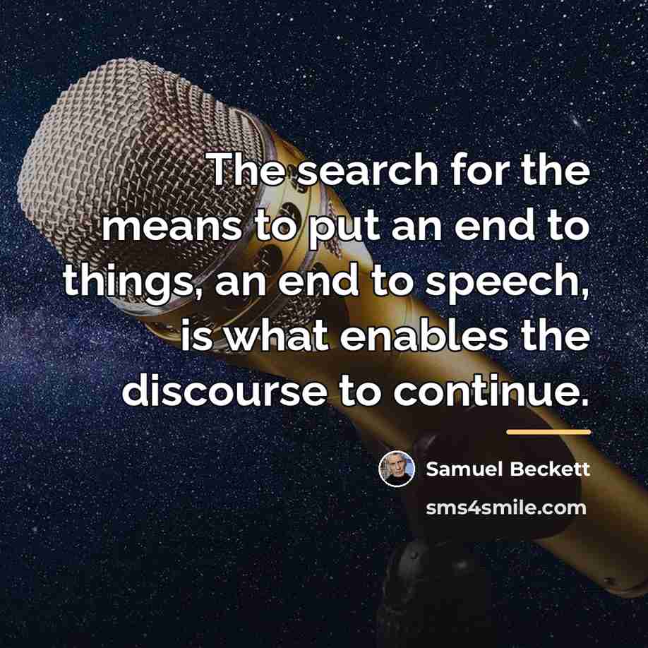 “The search for the means to put an end to…” quote by Samuel Beckett