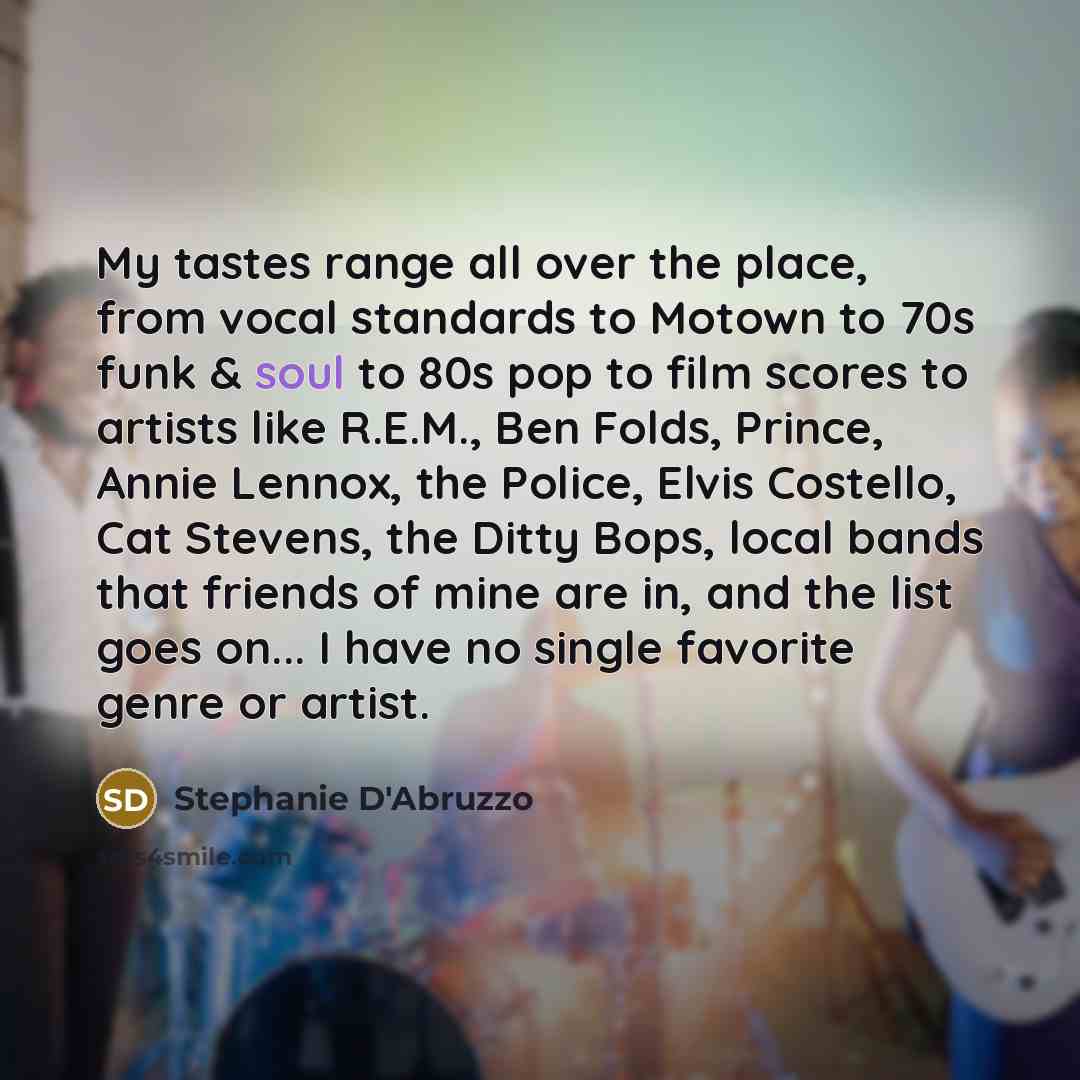 “My tastes range all over the place, from vocal standards…” quote by Stephanie D'Abruzzo