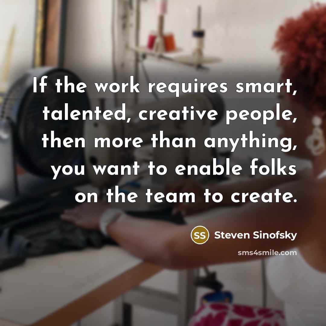 “If the work requires smart, talented, creative people, then more…” quote by Steven Sinofsky
