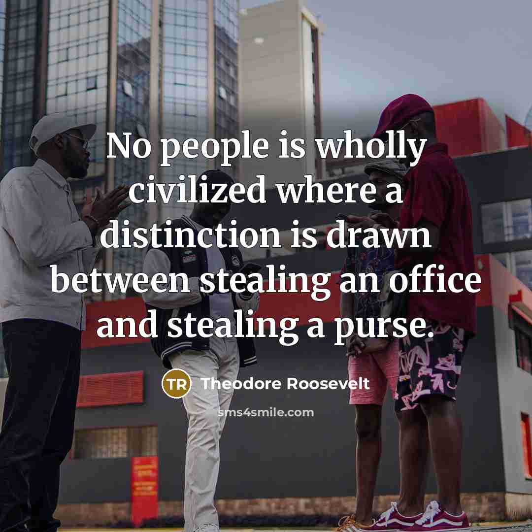 “No people is wholly civilized where a distinction is drawn…” quote by Theodore Roosevelt